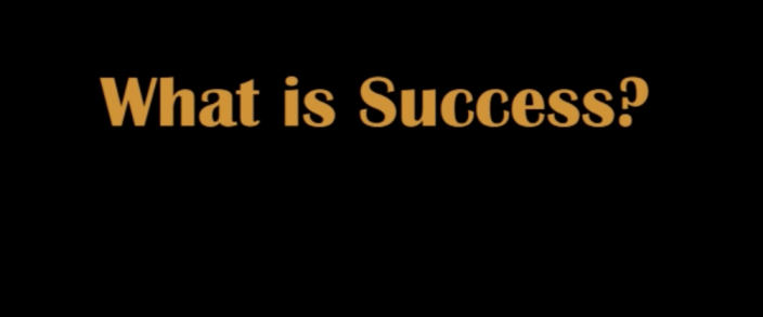 What Is Success?